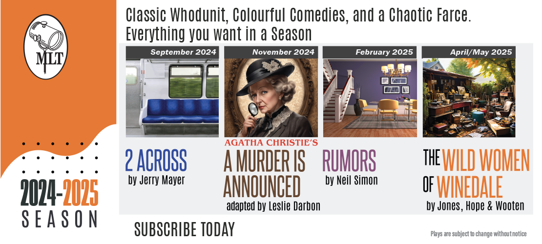 Markham Little Theatre 2024-2025 Season